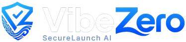 VibeZero, SecureLaunch AI